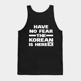 Have No Fear The Korean Is Here Proud Tank Top